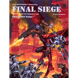 Rifts: Coalition Wars - Siege on Tolkeen, Chapter Six: Final Siege