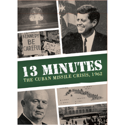 13 Minutes: The Cuban Missile Crisis