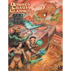 Dungeon Crawl Classics: #87 - Against the Atomic Overlord