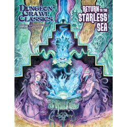 Dungeon Crawl Classics:  #104 Return to the Starless Sea