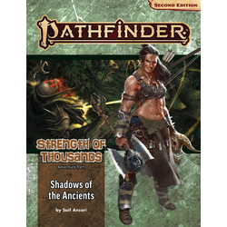 Pathfinder Adventure Path: Shadows of the Ancients (Strength of Thousands 6)