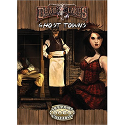 Deadlands: Ghost Towns (Savage Worlds)