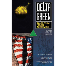 Delta Green: Tales from Failed Anatomies - Hardback