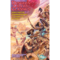 Dungeon Crawl Classics: #84.2 - Synthetic Swordsmen of the Purple Planet
