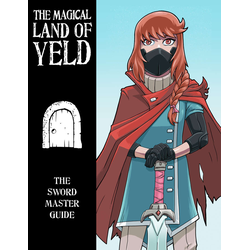 The Magical Land of Yeld: Sword Master Job Guide