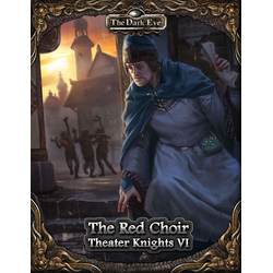 The Dark Eye: Theater Knights 6 - The Red Choir