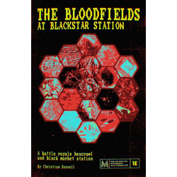 Mothership RPG: The Bloodfields at Blackstar Station