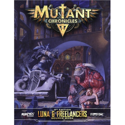 Mutant Chronicles RPG (3rd ed): Luna & Freelancers Source Book