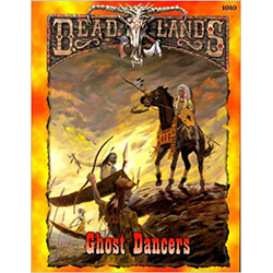 Deadlands: Ghost Dancers