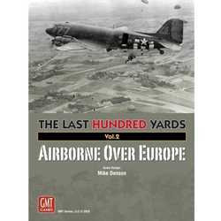 The Last Hundred Yards Volume 2: Airborne Over Europe