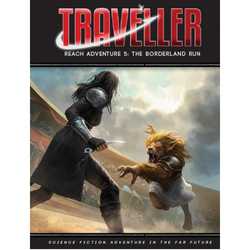 Traveller 4th ed: The Borderland Run (Reach Adventure 5)