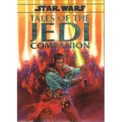 Star Wars RPG 2nd Ed: Tales of the Jedi Companion (Hardback)