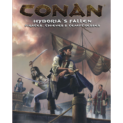 Conan RPG: Hyboria's Fallen - Pirates, Thieves and Temptresses