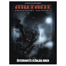 Mutant: Undergångens Arvtagare - Österhavets Otämjda Riken