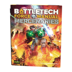Battletech: Force Manual - Mercenaries