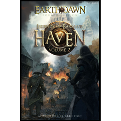 Earthdawn: Legends of Barsaive – Haven Volume 2