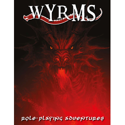 Wyrms: Role-Playing Adventures (Tri-Stat System)