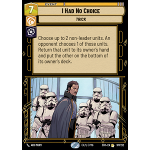 Star Wars: Unlimited Löskort: Spark of Rebellion: I Had No Choice