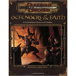 D&D 3.0: Defenders of the Faith: A Guidebook to Clerics and Paladins