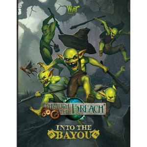 Through the Breach: Into the Bayou