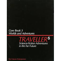 Traveller5: Core Book 3 - Worlds and Adventures