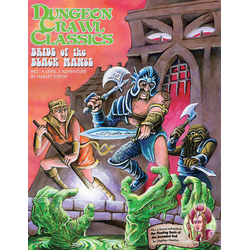 Dungeon Crawl Classics: #82 - Bride of the Black Manse