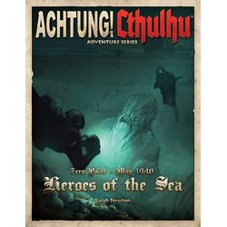 Achtung! Cthulhu - Zero Point - 1940 - Heroes of the Sea