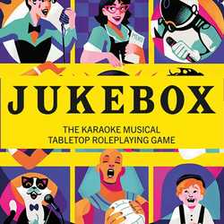 JUKEBOX: The Karaoke Musical Tabletop RPG