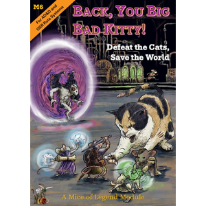 Mice of Legend: M6 Back You Big Bad Kitty! (OSR/AD&D)