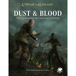 Call of Cthulhu: Cthulhu by Gaslight - Dust & Blood