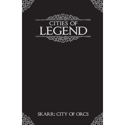 Cities of Legend - Skarr: City of Orcs