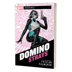 Marvel Novel: Domino Strays
