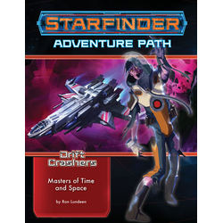 Starfinder Adventure Path: Masters of Time and Space (Drift Crashers 3)