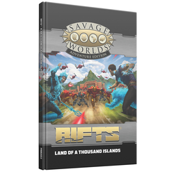 Savage Worlds RPG: Rifts - Land of a Thousand Islands