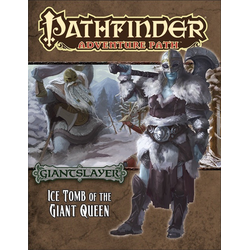 Pathfinder Adventure Path: Ice Tomb of the Giant Queen
