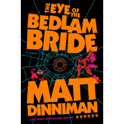 The Eye of the Bedlam Bride (Inbunden)