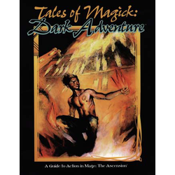 Mage, The Ascension: Tales of Magic: Dark Adventure