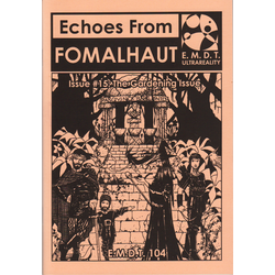 Echoes From Fomalhaut 15: The Gardening Issue