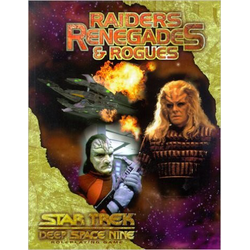 Star Trek: Deep Space Nine RPG: Raiders, Renegades & Rogues