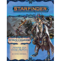 Starfinder Adventure Path: Fate of the Fifth (Attack of the Swarm! 1)