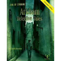 Trail of Cthulhu: Arkham Detective Tales (Extended Edition)
