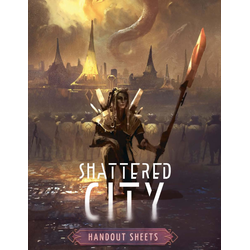 Shattered City: Handout Sheets