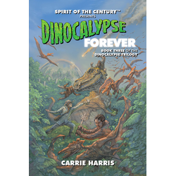 Spirit of the Century: Dinocalypse Forever