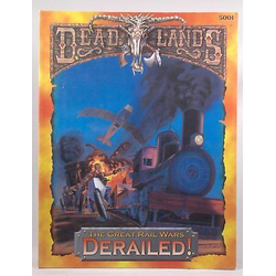 Deadlands: The Great Rail Wars - Derailed