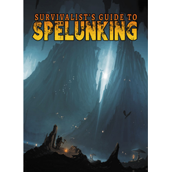 Survivalists Guide to Spelunking (5E)
