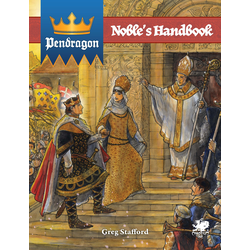 Pendragon RPG: Noble’s Handbook