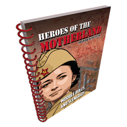 Lock and Load Tactical: Heroes of the Motherland Module Rules & Scenario Book