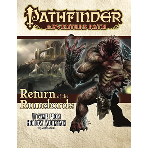 Pathfinder Adventure Path: It Came from Hollow Mountain (Return of the Runelords 2)