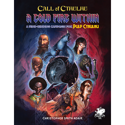 Call of Cthulhu: A Cold Fire Within (Pulp Cthulhu)