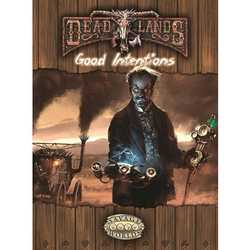 Deadlands: Good Intentions (Savage Worlds)